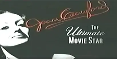 Joan Crawford: The Ultimate Movie Star