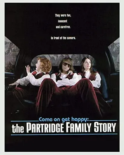 Come On, Get Happy: The Partridge Family Story