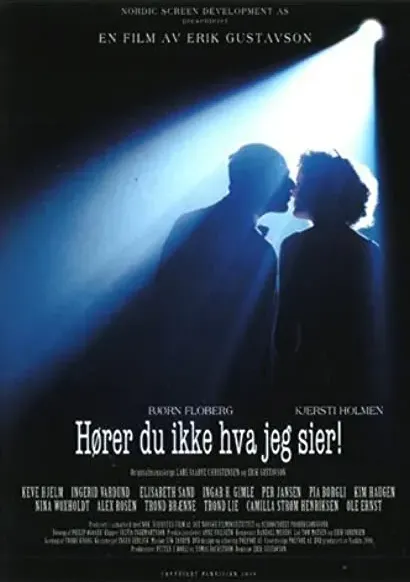 Hører du ikke hva jeg sier!
