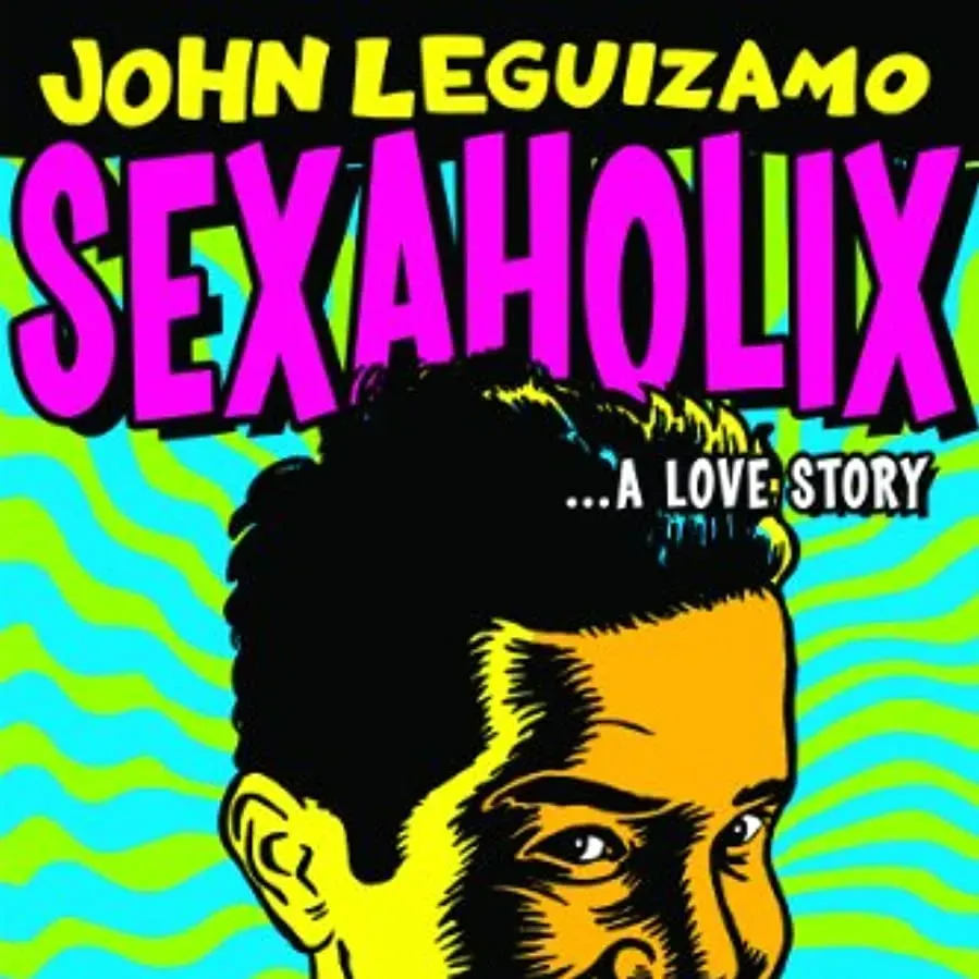 John Leguizamo: Sexaholix... A Love Story online