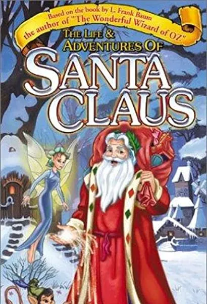 The Life & Adventures of Santa Claus