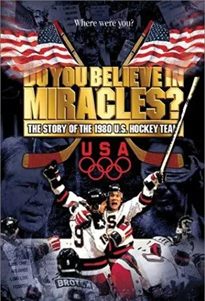 Do You Believe in Miracles? The Story of the 1980 U.S. Hockey Team