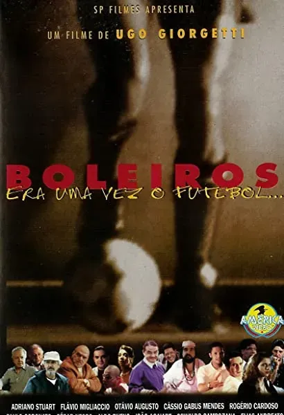 Boleiros: Era Uma Vez o Futebol...