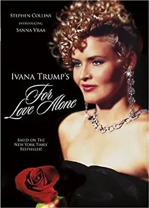 For Love Alone: The Ivana Trump Story