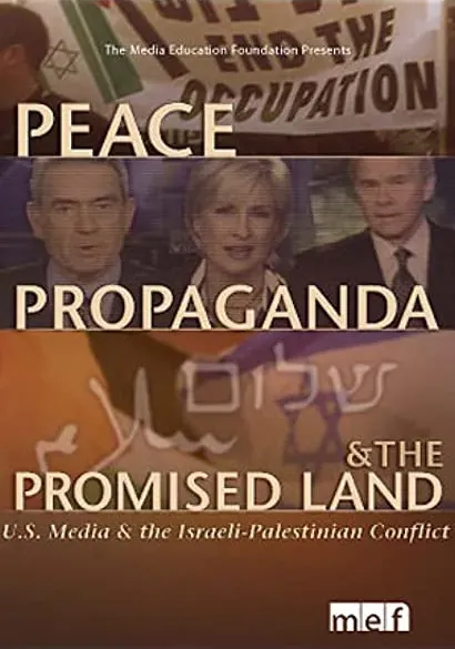 Peace, Propaganda & the Promised Land
