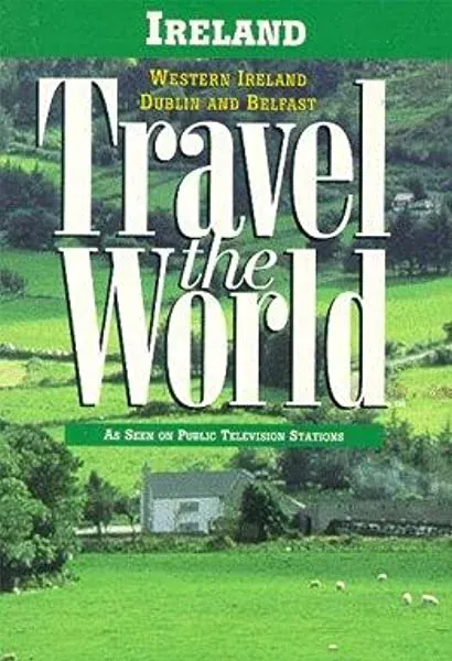 Travel the World: Ireland - Western Ireland, Dublin and Belfast