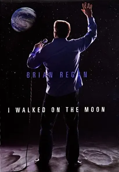 Brian Regan: I Walked on the Moon