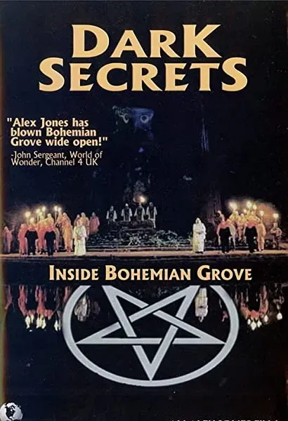 Dark Secrets: Inside Bohemian Grove