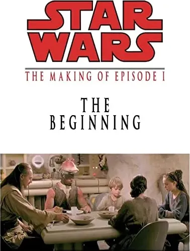The Beginning: Making 'Episode I'