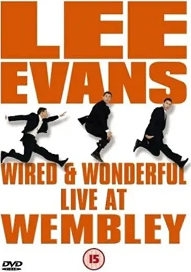 Lee Evans: Wired and Wonderful - Live at Wembley