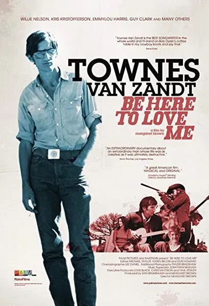 Be Here to Love Me: A Film About Townes Van Zandt