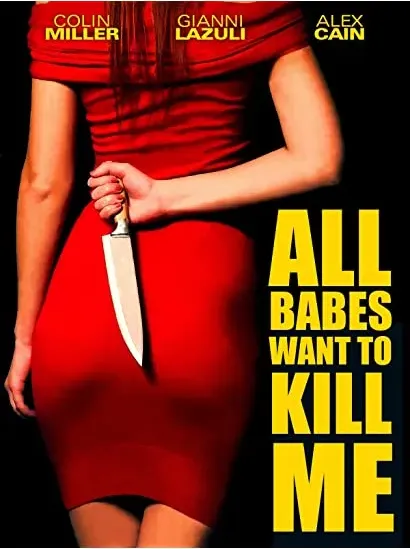 All Babes Want to Kill Me