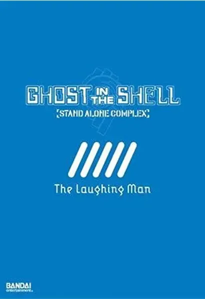 Kôkaku kidôtai: Stand alone complex - The laughing man