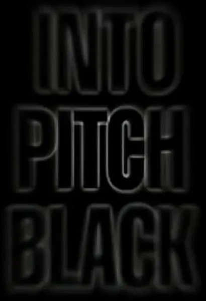 Into Pitch Black