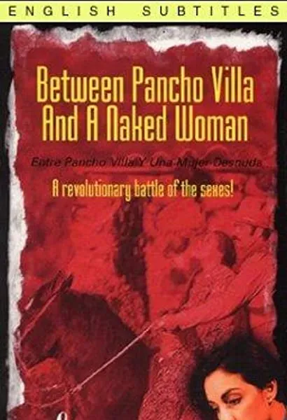 Entre Pancho Villa y una mujer desnuda