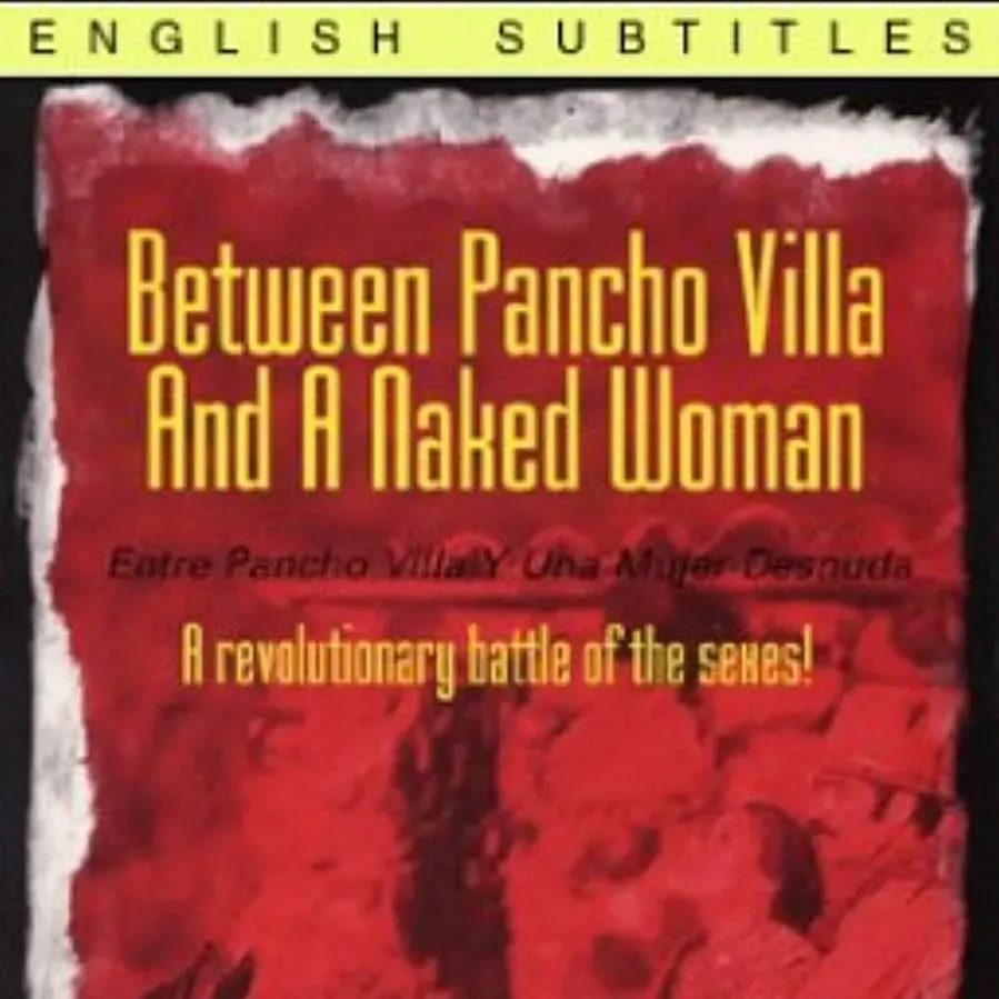 Entre Pancho Villa y una mujer desnuda online