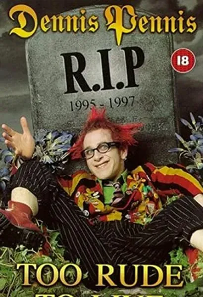 Dennis Pennis R.I.P.