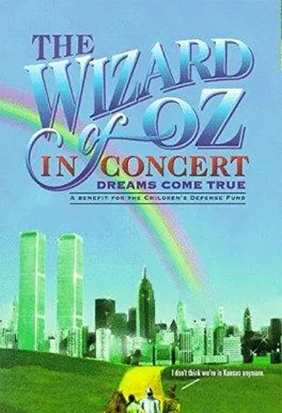 The Wizard of Oz in Concert: Dreams Come True