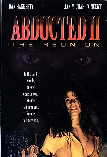 Abducted II: The Reunion
