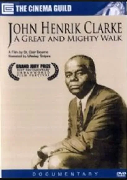 John Henrik Clarke: A Great and Mighty Walk