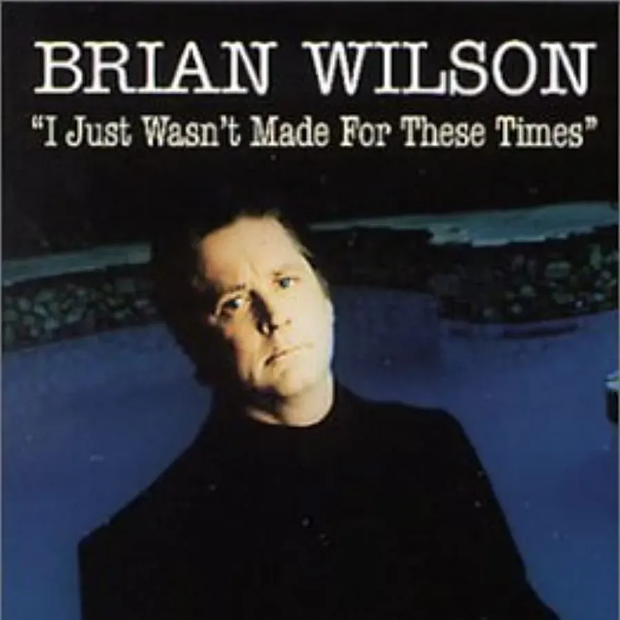 Brian Wilson: I Just Wasn't Made for These Times online