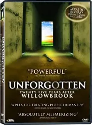 Unforgotten: Twenty-Five Years After Willowbrook